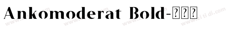 Ankomoderat Bold字体转换
